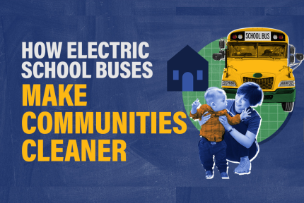 A parent and child near an electric school bus. Text reads "How electric school buses make communities cleaner"
